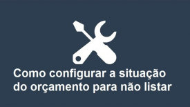 Como configurar a situação do orçamento para não listar