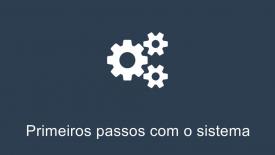 Primeiros passos com sistema