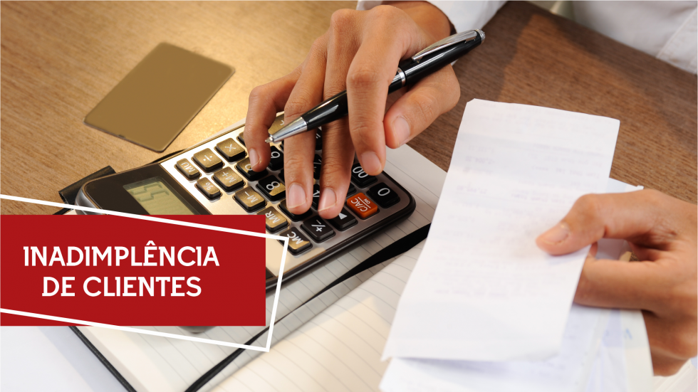 5 dicas para driblar a inadimplência de clientes na sua empresa 5 dicas para driblar a inadimplência de clientes na sua empresa