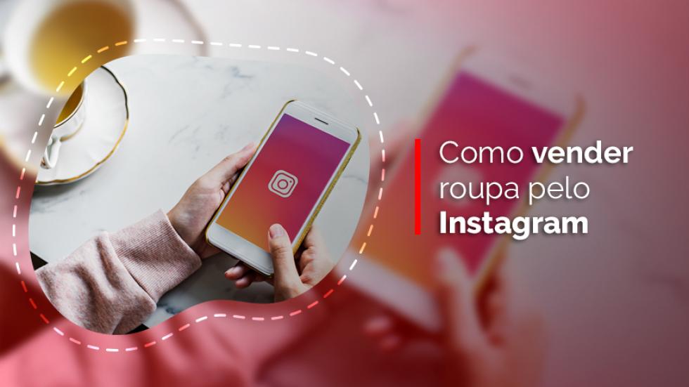 Como vender roupa pelo Instagram Como vender roupa pelo Instagram
