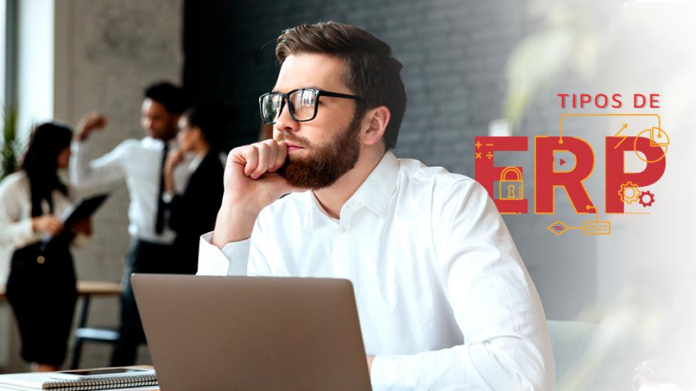 Tipos de Sistemas ERP para sua empresa! Tipos de Sistemas ERP para sua empresa!