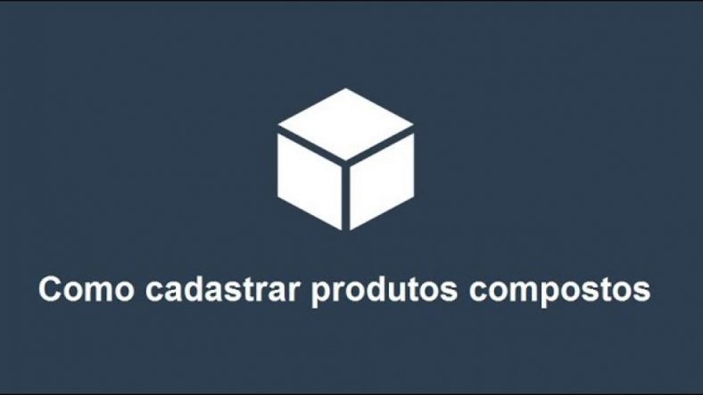 Como cadastrar produtos compostos