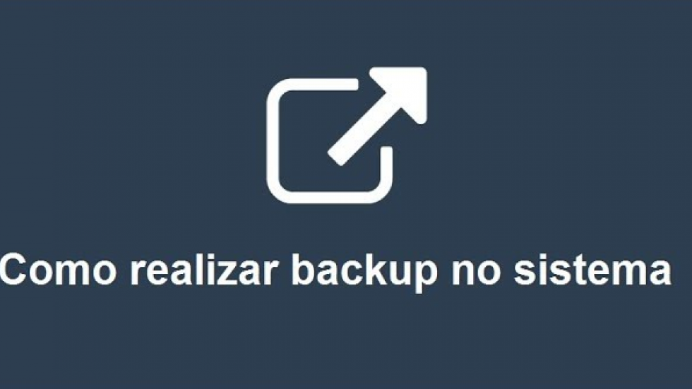 Como fazer backup de dados do sistema