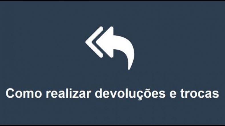 Como realizar devoluções e trocas