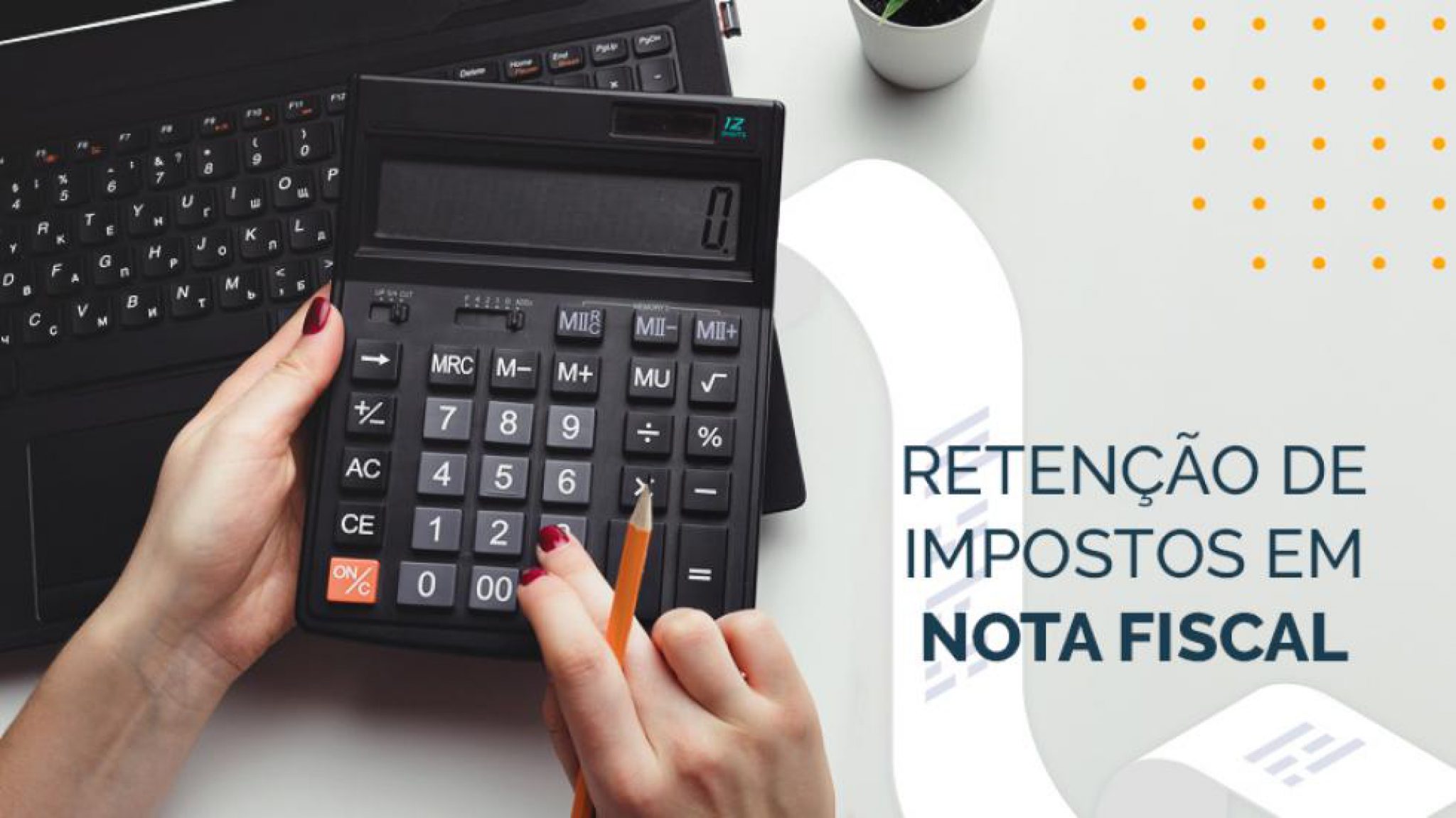 Retenção De Impostos: Guia Completo Para Sua Empresa - Nfe.Io Blog